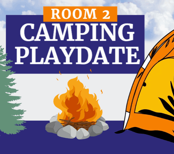 Room 2 Camping Playdate